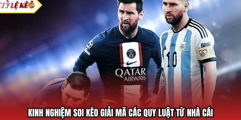 Kinh nghiệm soi kèo giải mã các quy luật từ nhà cái