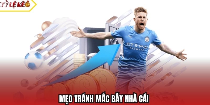 Mẹo tránh mắc bẫy nhà cái