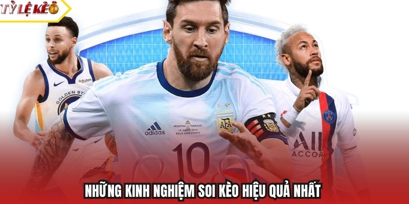 Những kinh nghiệm soi kèo hiệu quả nhất