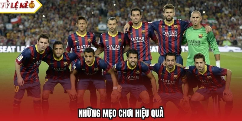 Những mẹo chơi hiệu quả