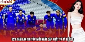U23 Thái Lan Tin Tức Mới Nhất Cập Nhật Từ Tỷ Lệ Kèo